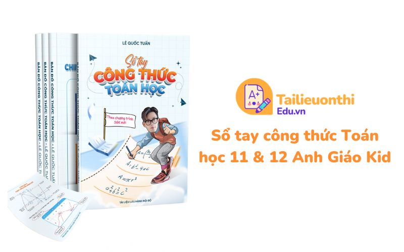 Sổ tay công thức Toán học 11  12 Anh Giáo Kid